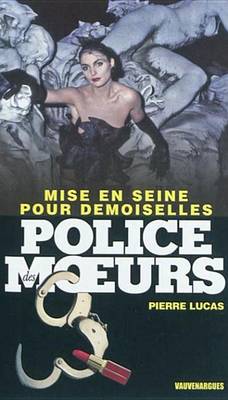 Book cover for Police Des Moeurs N221 Mise En Seine Pour Demoiselles