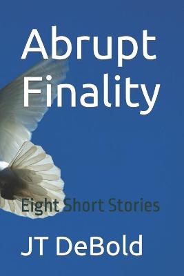 Book cover for Abrupt Finality