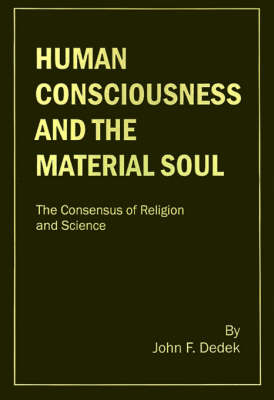 Book cover for Human Consciousness and the Material Soul