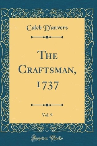 Cover of The Craftsman, 1737, Vol. 9 (Classic Reprint)