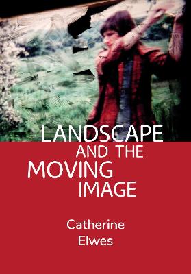Book cover for Landscape and the Moving Image