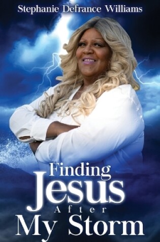 Cover of Finding Jesus After My Storm