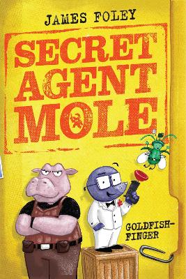 Book cover for Secret Agent Mole: Goldfish-Finger