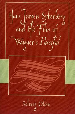 Book cover for Hans JYrgen Syberberg and His Film of Wagner's Parsifal