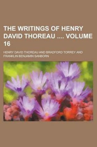 Cover of The Writings of Henry David Thoreau Volume 16