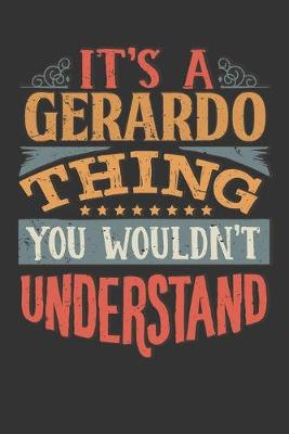 Book cover for Its A Gerardo Thing You Wouldnt Understand