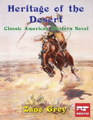 Book cover for Heritage of the Desert: Classic American Western Novel