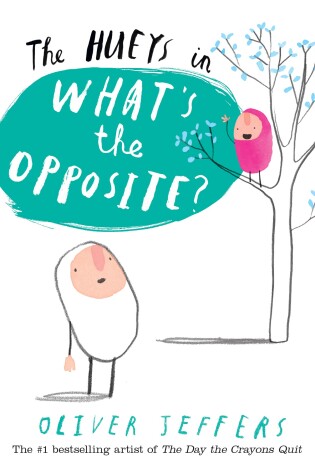 Cover of The Hueys in What's The Opposite?