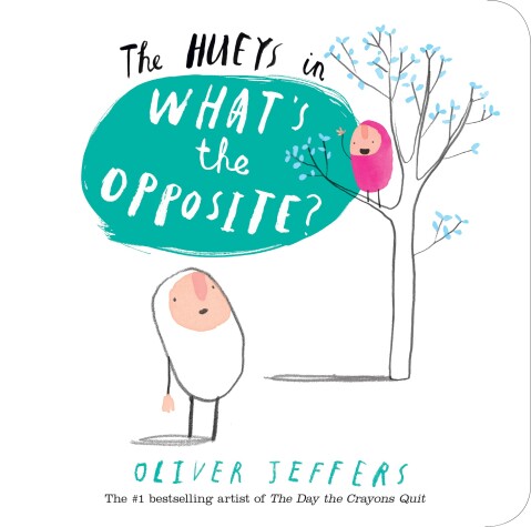 Book cover for The Hueys in What's The Opposite?