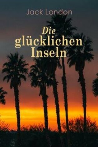 Cover of Die glücklichen Inseln