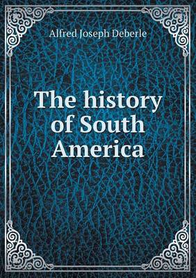 Book cover for The history of South America