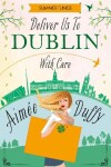 Book cover for Deliver to Dublin...With Care