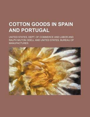 Book cover for Cotton Goods in Spain and Portugal