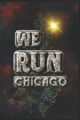 Book cover for We Run Chicago