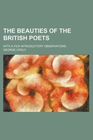 Cover of The Beauties of the British Poets; With a Few Introductory Observations