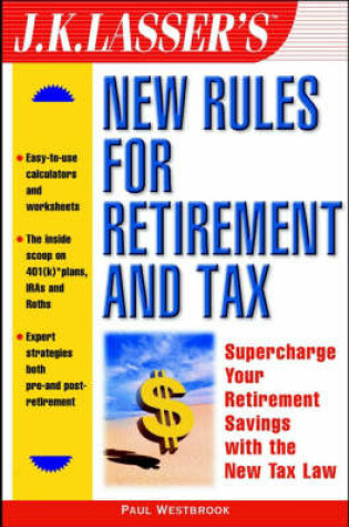 Cover of J.K.Lasser's New Rules for Retirement and Tax