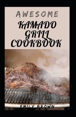 Book cover for Awesome Kamado Grill Cookbook