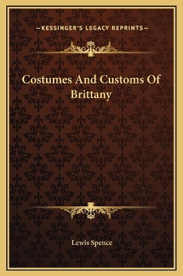 Book cover for Costumes And Customs Of Brittany