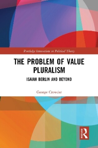 Cover of The Problem of Value Pluralism