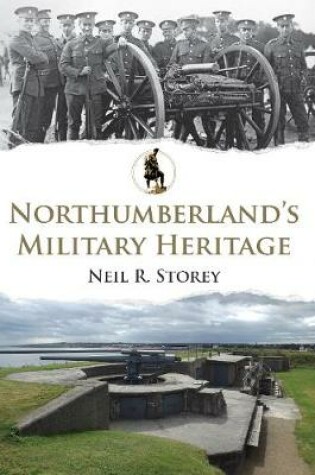 Cover of Northumberland's Military Heritage