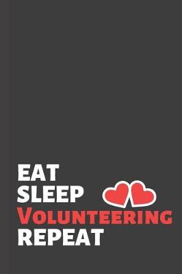 Book cover for Eat Sleep Volunteering Repeat