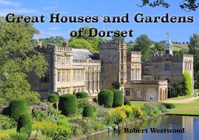 Book cover for Great Houses and Gardens of Dorset