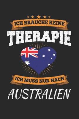 Book cover for Ich Brauche Keine Therapie Ich Muss Nur Nach Australien