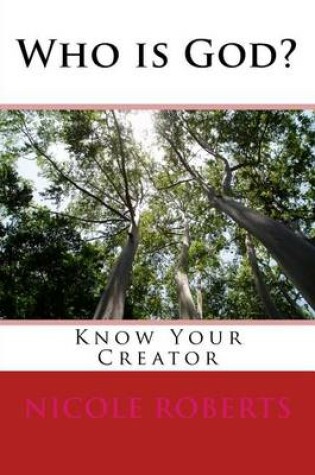 Cover of Who Is God? (Know Your Creator)