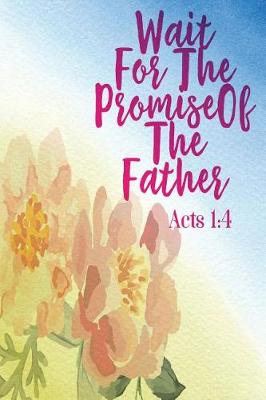 Book cover for Wait for the Promise of the Father