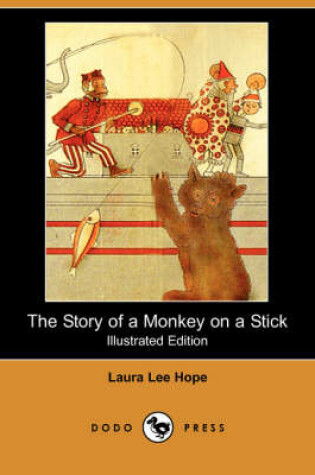 Cover of The Story of a Monkey on a Stick(Dodo Press)