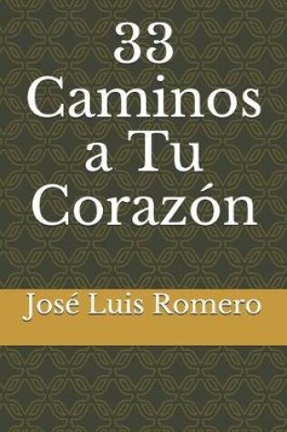 Cover of 33 Caminos a Tu Corazón