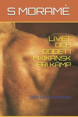 Book cover for Livet Och Dödet I Mxikansk Fri Kämp