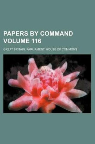 Cover of Papers by Command Volume 116