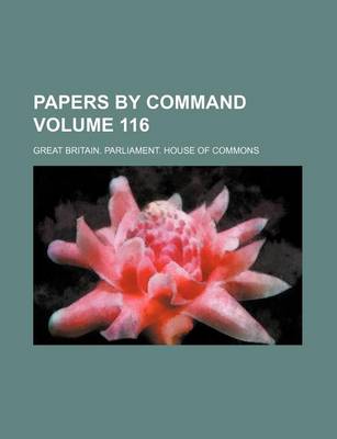 Book cover for Papers by Command Volume 116