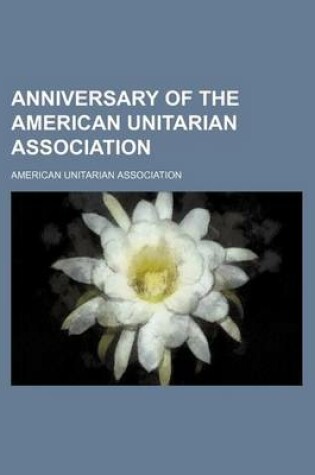 Cover of Anniversary of the American Unitarian Association