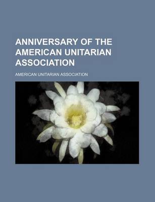 Book cover for Anniversary of the American Unitarian Association