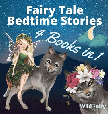 Book cover for Fairy Tale Bedtime Stories - 4 Books in 1
