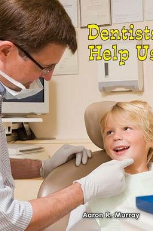 Cover of Dentists Help Us