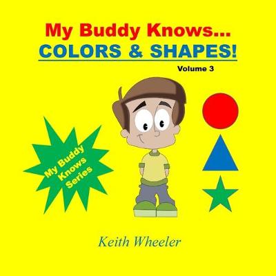 Cover of My Buddy Knows...Colors & Shapes