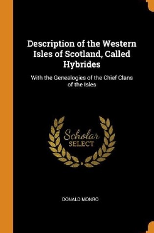 Cover of Description of the Western Isles of Scotland, Called Hybrides