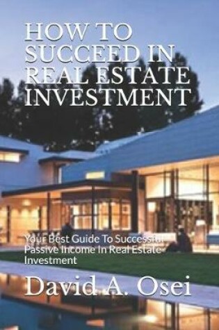 Cover of How to Succeed in Real Estate Investment