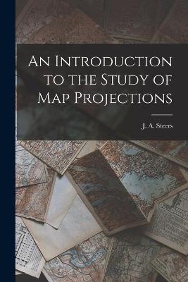 Cover of An Introduction to the Study of Map Projections