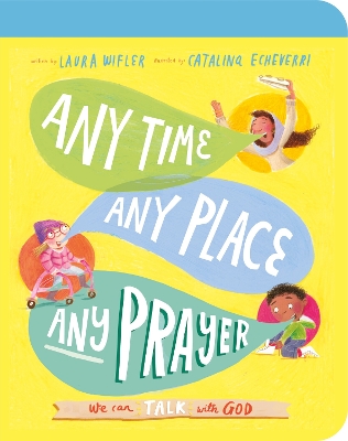 Cover of Any Time, Any Place, Any Prayer Board Book