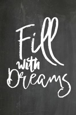 Cover of Chalkboard Journal - Fill With Dreams