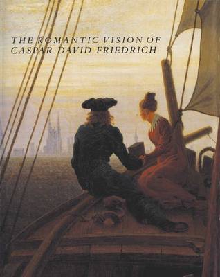 Book cover for The Romantic Vision of Caspar David Friedrich