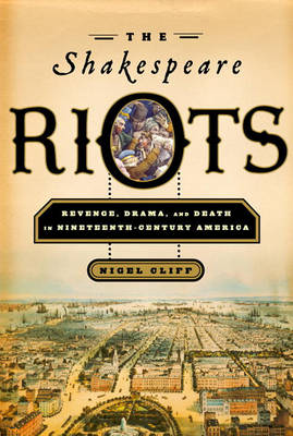 Book cover for The Shakespeare Riots the Shakespeare Riots