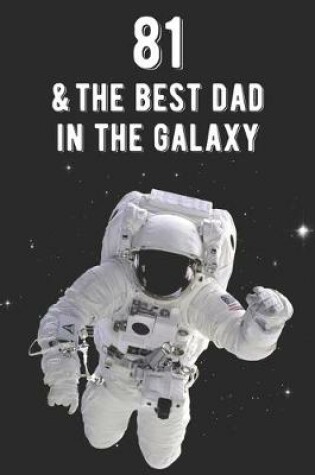 Cover of 81 & The Best Dad In The Galaxy