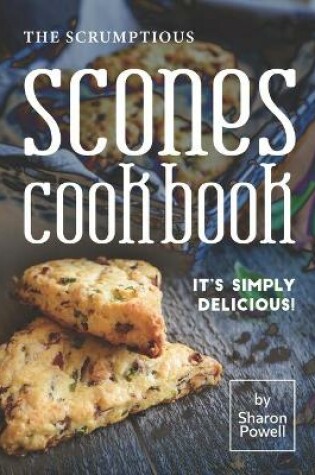 Cover of The Scrumptious Scones Cookbook