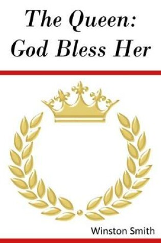 Cover of The Queen: God Bless Her