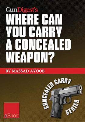 Cover of Gun Digest's Where Can You Carry a Concealed Weapon? Eshort